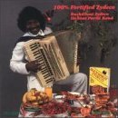 Buckwheat Zydeco/100% Fortified Zydeco